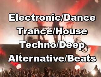 Electronic/Dance/Trance/House/Techno/Alternative/Beats/Deep