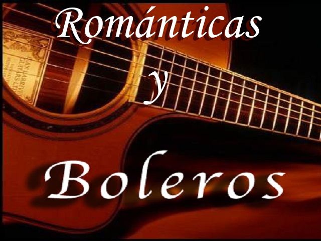 Románticas/Baladas/Boleros